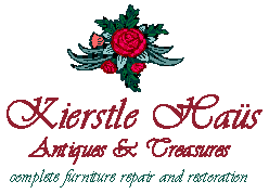 Kierstle Ha�s Antiques & Treasures, complete furniture repair and restoration